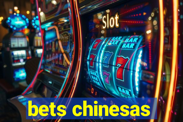 bets chinesas